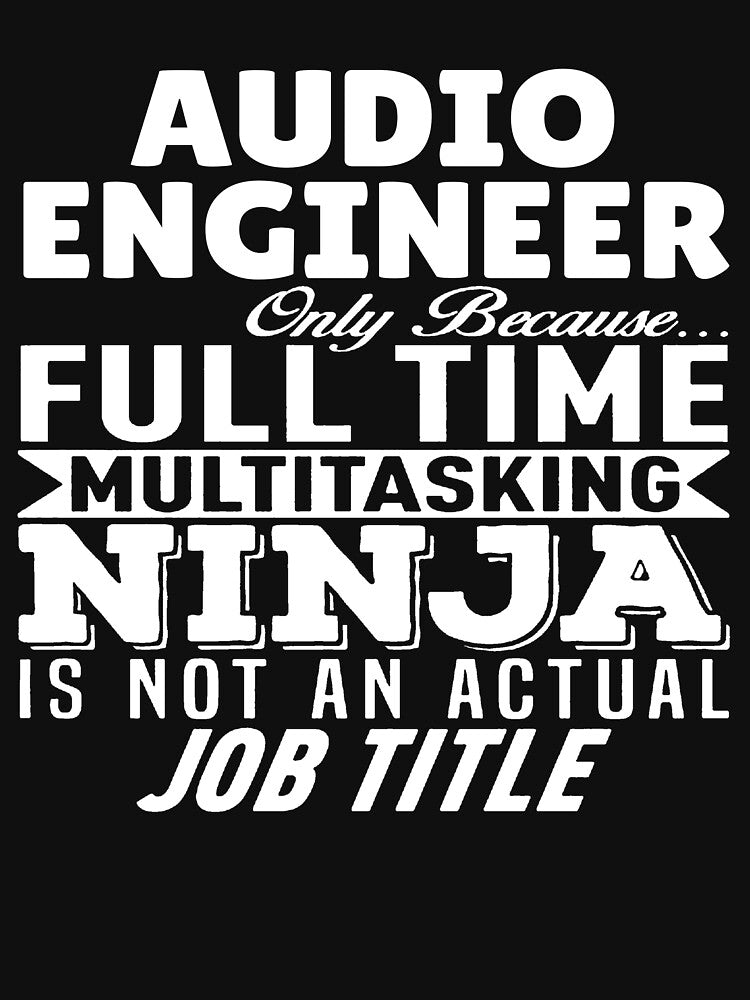 Audio Engineer Multitasking Ninja by clickmostro T-Shirts, Hoodie, Sweatshirt | BlankRebels.com (Image 3)