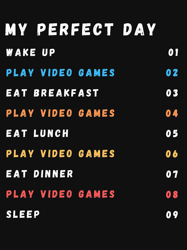 My Perfect Day Video Games by wapix T-Shirts, Hoodie, Sweatshirt | BlankRebels.com (Image 3)