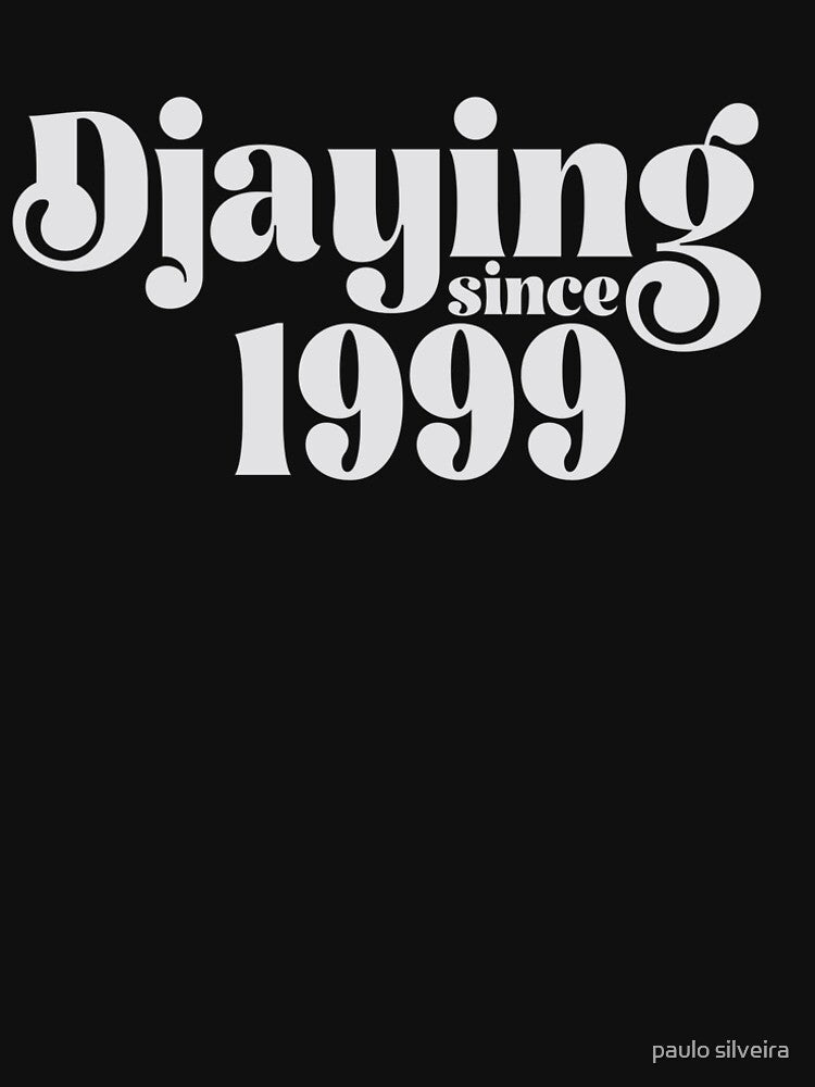 Playing since 1999 DJs wear. by paulo silveira T-Shirts, Hoodie, Sweatshirt | BlankRebels.com (Image 2)