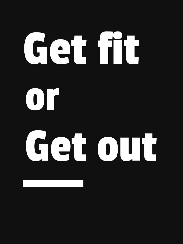 Get Fit or Get Out by PucksPlace T-Shirts, Hoodie, Sweatshirt | BlankRebels.com (Image 3)