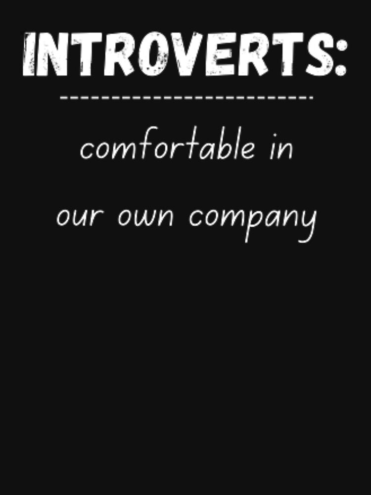 Introverts comfortable in our own company, introvert funny definition, for an introvert by TeePassion T-Shirts,... (Image 3)
