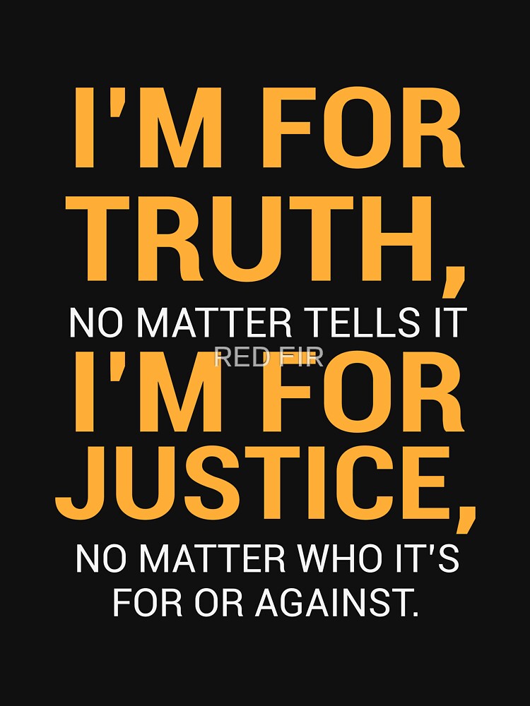 I'm For Truth No Matter Tells It by RED FIR T-Shirts, Hoodie, Sweatshirt | BlankRebels.com (Image 3)