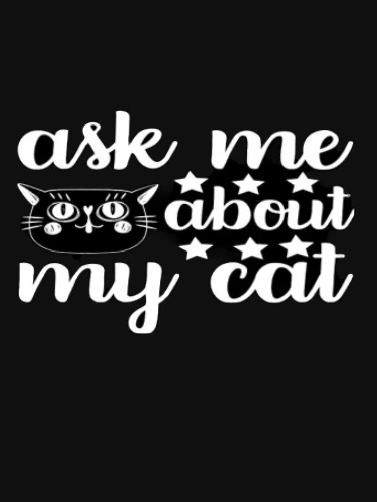 Ask me about my cat by mandover T-Shirts, Hoodie, Sweatshirt | BlankRebels.com (Image 3)