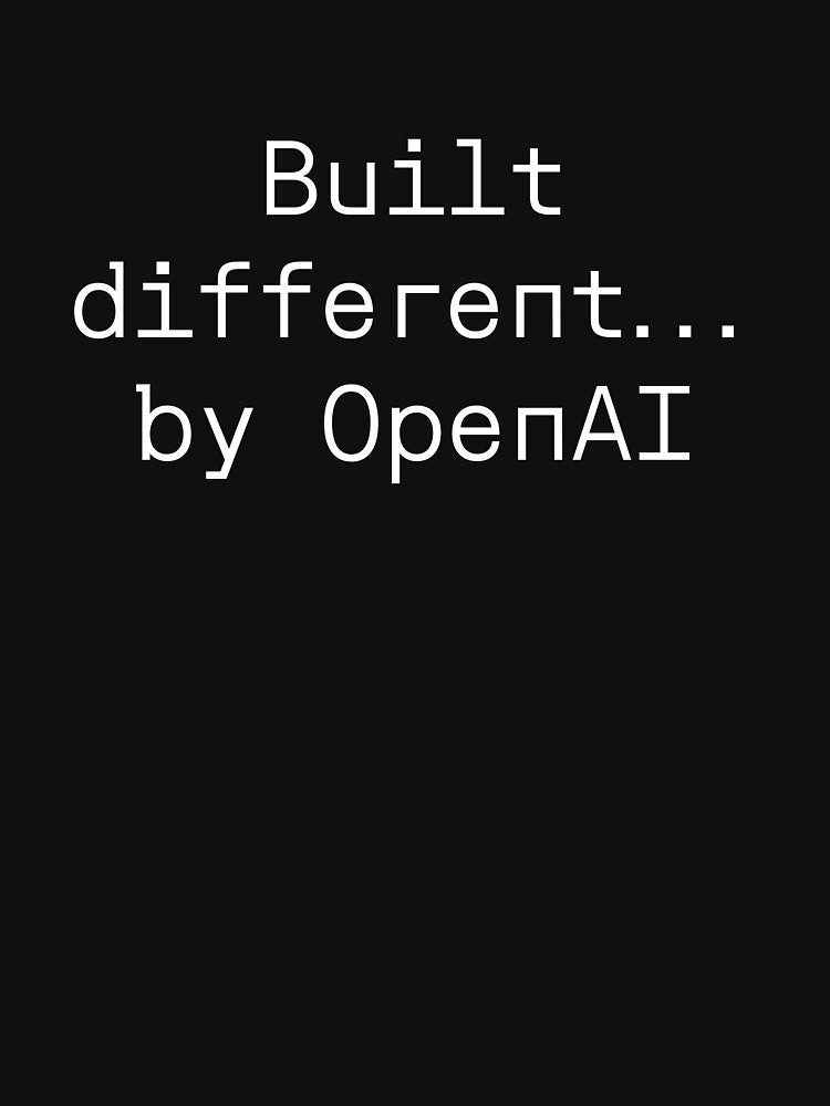 Built different... by OpenAI by PromptlyPrinted T-Shirts, Hoodie, Sweatshirt | BlankRebels.com (Image 3)