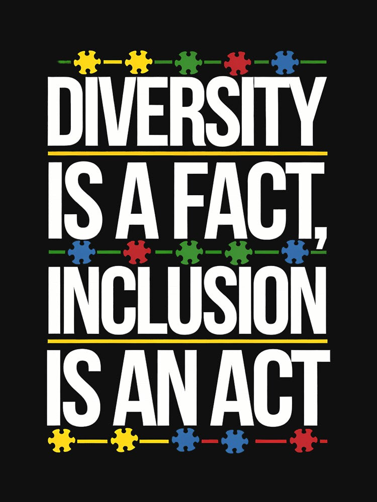 Diversity Is A Fact Inclusion Is An Act Autism Awareness by JonathalIngham T-Shirts, Hoodie, Sweatshirt (Image 3)