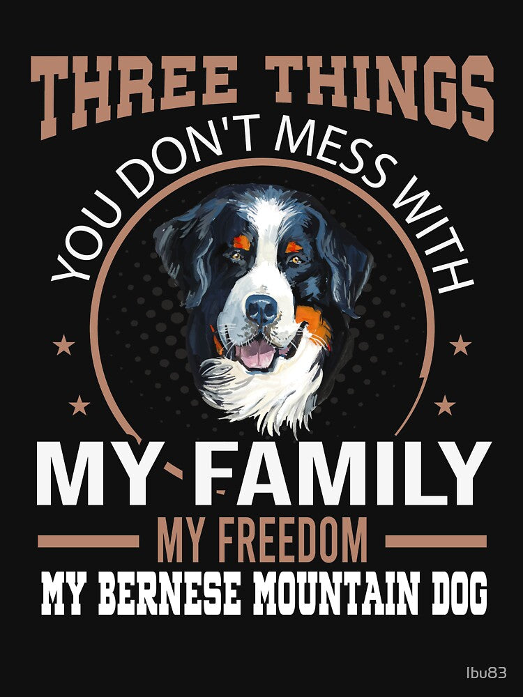 Three Things Don't Mess With Bernese Mountain dog by Ibu83 T-Shirts, Hoodie, Sweatshirt | BlankRebels.com (Image 3)