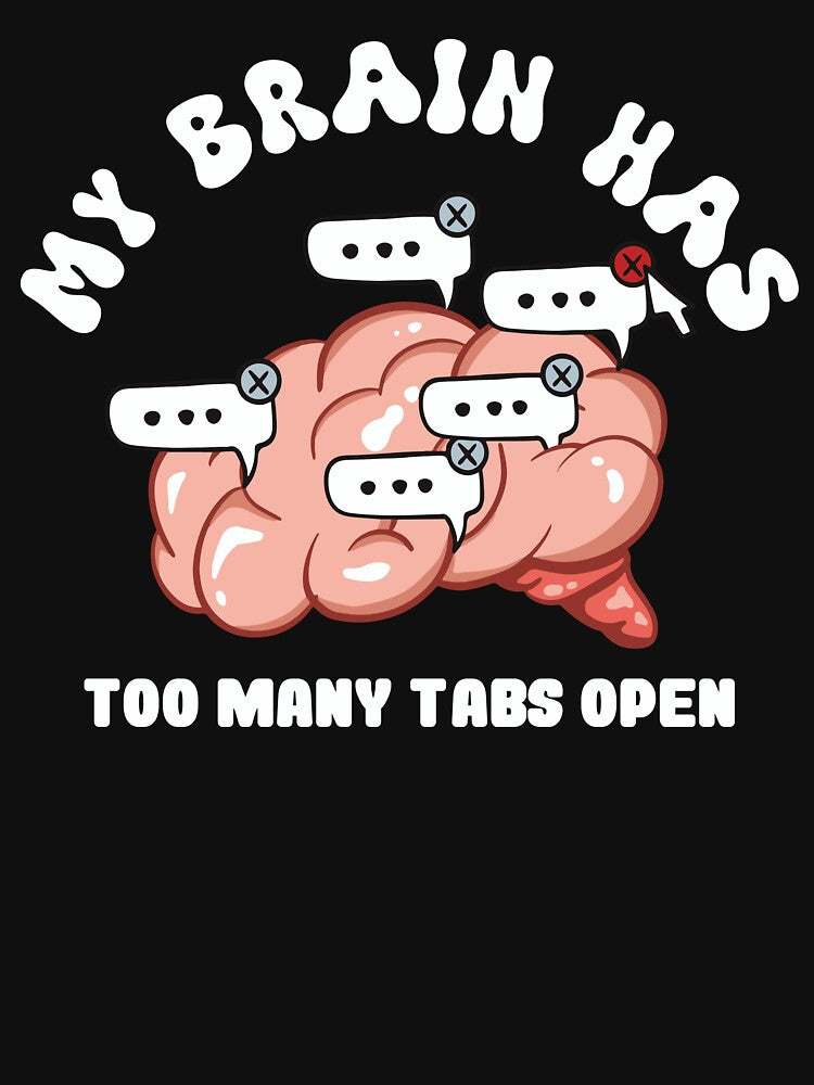 Cute Overthinking - My Brain Has Way Too Many Tabs Open by kokoali T-Shirts, Hoodie, Sweatshirt | BlankRebels.com (Image 3)
