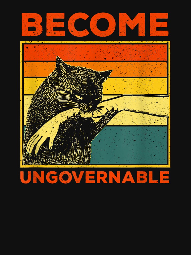 Become Ungovernable - Black Cat Biting Hand Funny by PetPanache