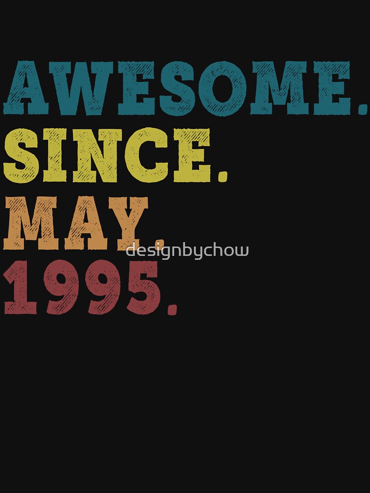 Awesome Since May 1995 Retro Vintage 27th Birthday Gift by designbychow T-Shirts, Hoodie, Sweatshirt (Image 3)