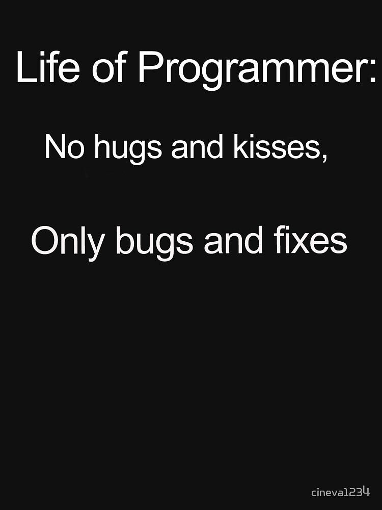 Life of Programmer by cineva1234 T-Shirts, Hoodie, Sweatshirt | BlankRebels.com (Image 3)