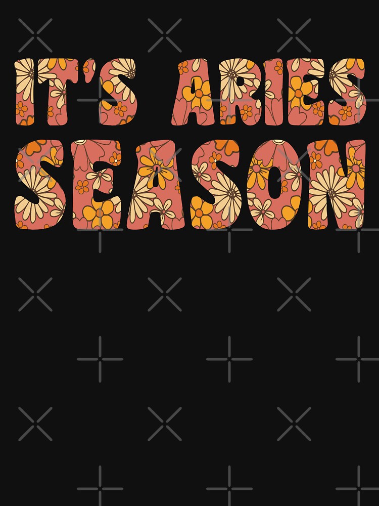 It's Aries Season by MyStarSign T-Shirts, Hoodie, Sweatshirt | BlankRebels.com (Image 3)