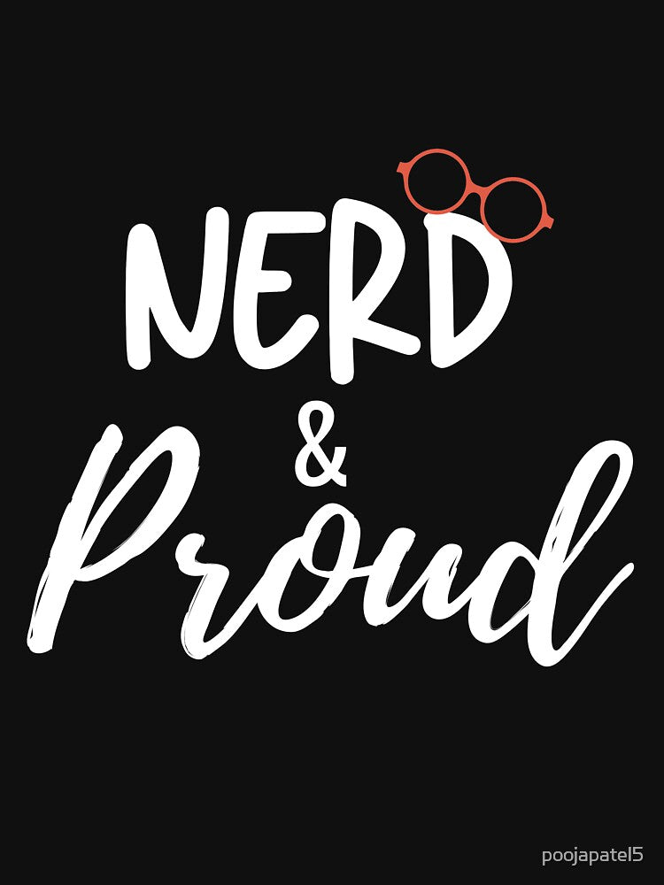 Nerd and Proud typography with glasses by poojapatel5 T-Shirts, Hoodie, Sweatshirt | BlankRebels.com (Image 3)