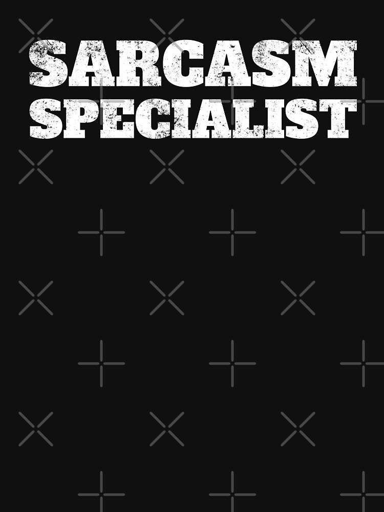 Sarcasm Specialist – Funny Distressed Typography Shirt, Ironic Humor Tee by TeeLabXy Hoodie, Sweatshirt (Image 3)