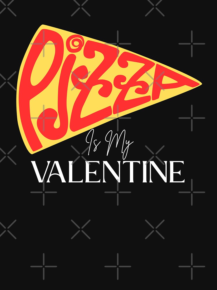 Pizza Is My Valentine by LuveraxArt T-Shirts, Hoodie, Sweatshirt | BlankRebels.com (Image 3)