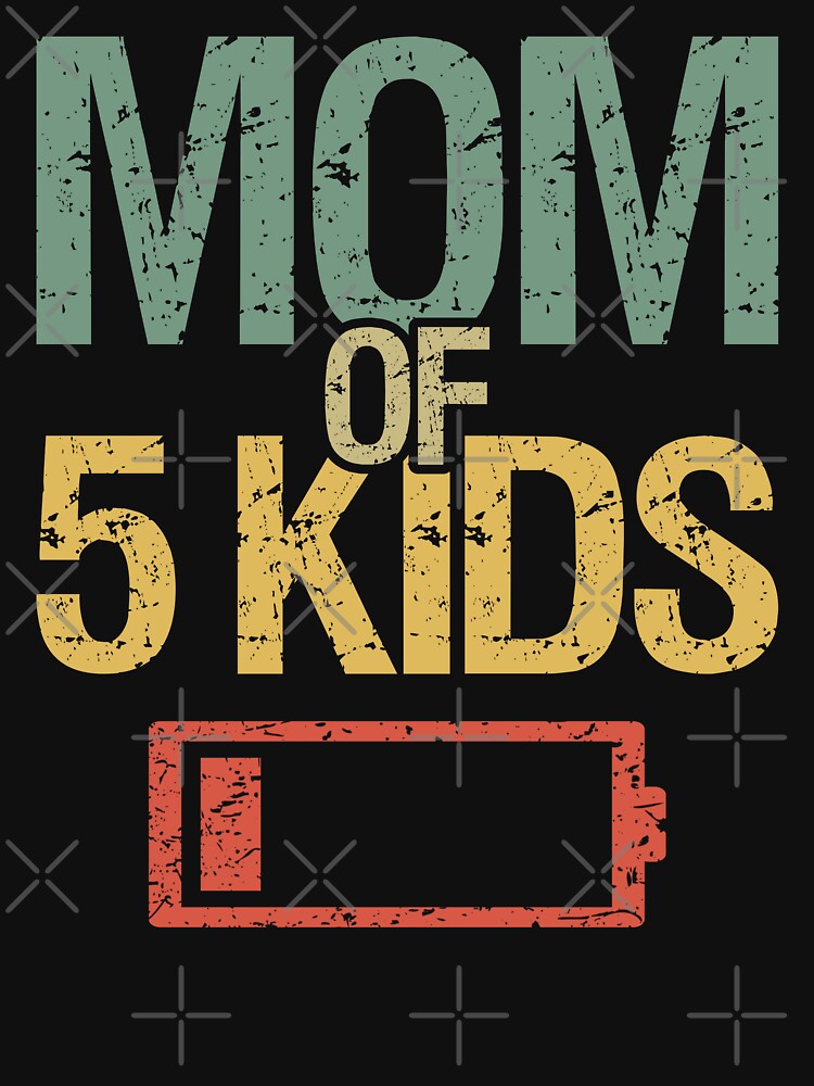 Tired Mom Of 5 Kids I by Lemon Pepper T-Shirts, Hoodie, Sweatshirt | BlankRebels.com (Image 3)