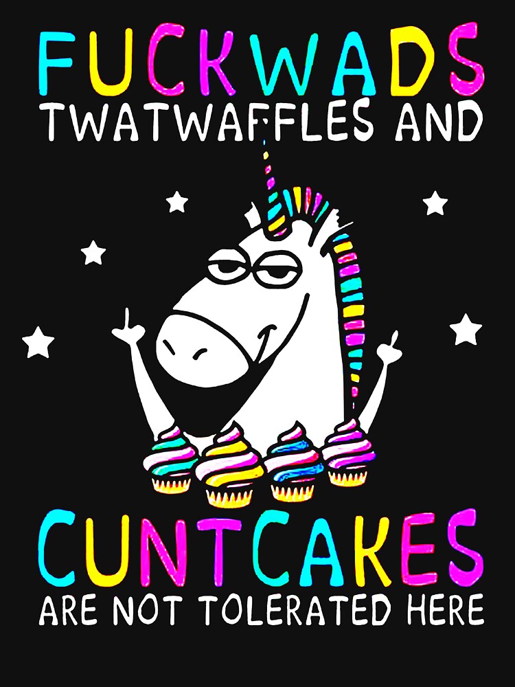 Fuckwads Twatwaffles And Cuntcakes Are Not Tolerated Here Funny Unicorn by fivestd3 T-Shirts, Hoodie, Sweatshirt (Image 3)