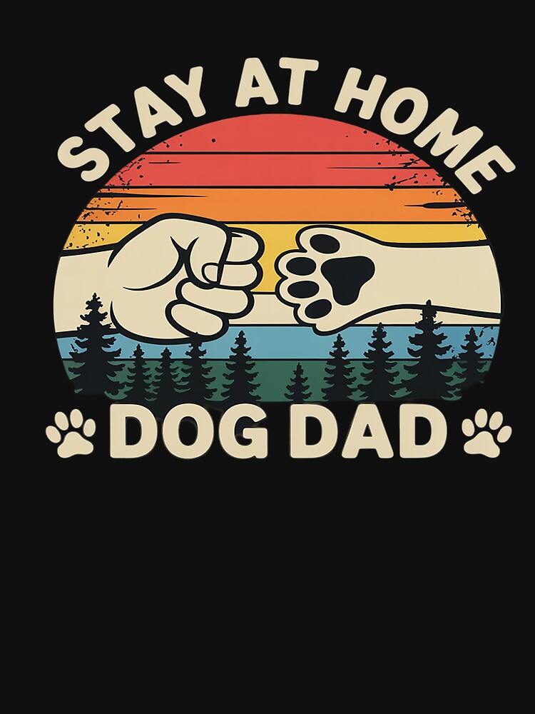 Stay at Home Dog Dad Retro Dog Lovers Father's Day by FranzFriesen T-Shirts, Hoodie, Sweatshirt | BlankRebels.com (Image 3)