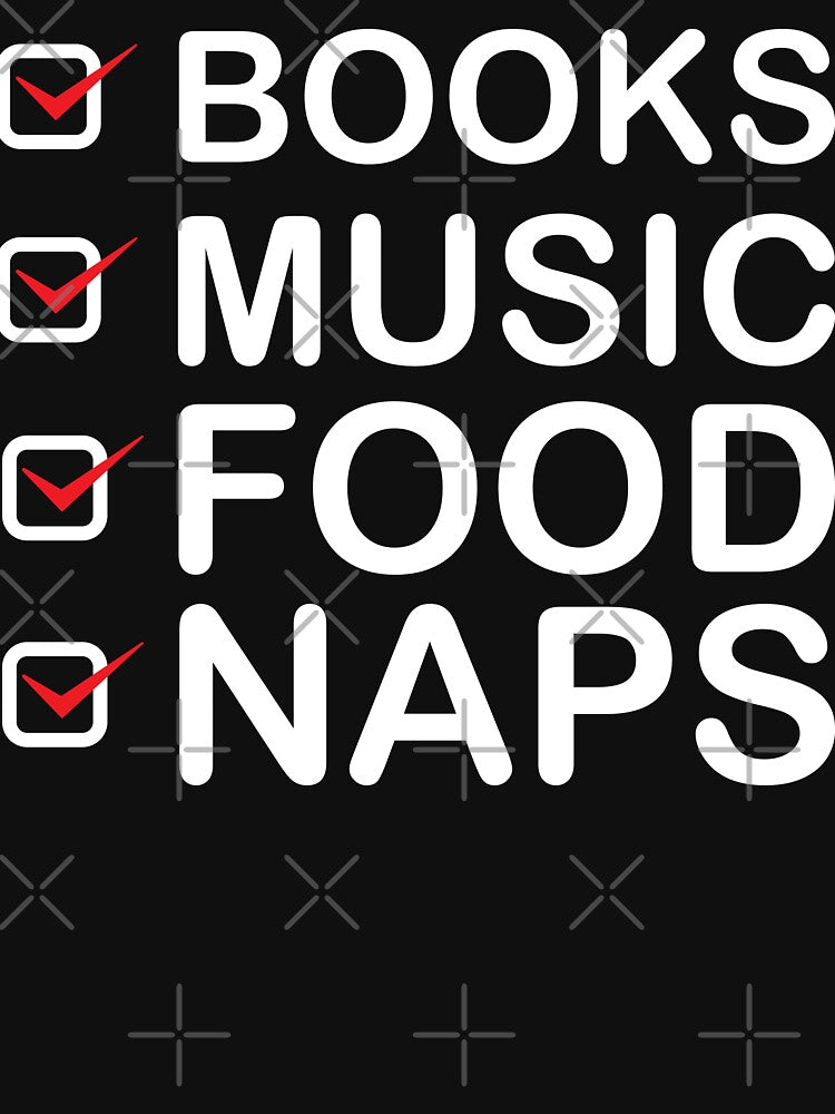 Books Music Food Naps T-Shirts, Hoodie, Sweatshirt