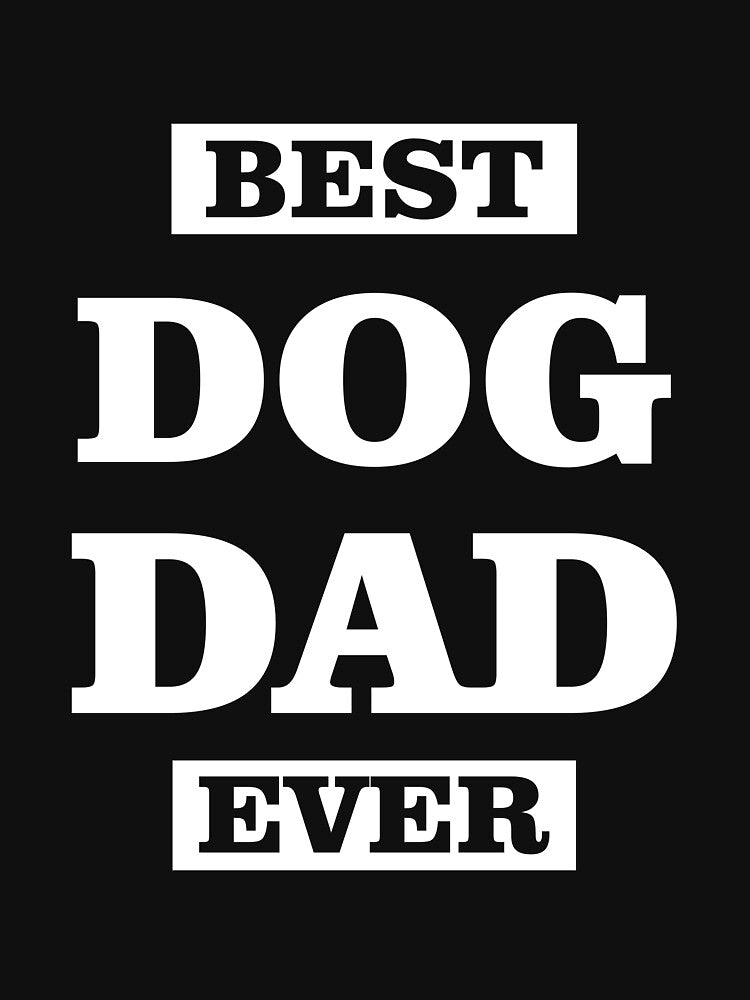 Best Dog Dad Ever by RafaelLopezz T-Shirts, Hoodie, Sweatshirt | BlankRebels.com (Image 3)