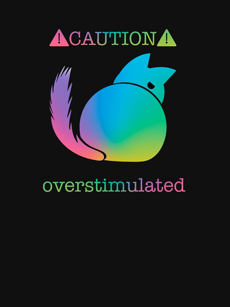 Neurodiversity Pride - Overstimulated Cat - Black by NDPride T-Shirts, Hoodie, Sweatshirt | BlankRebels.com (Image 3)