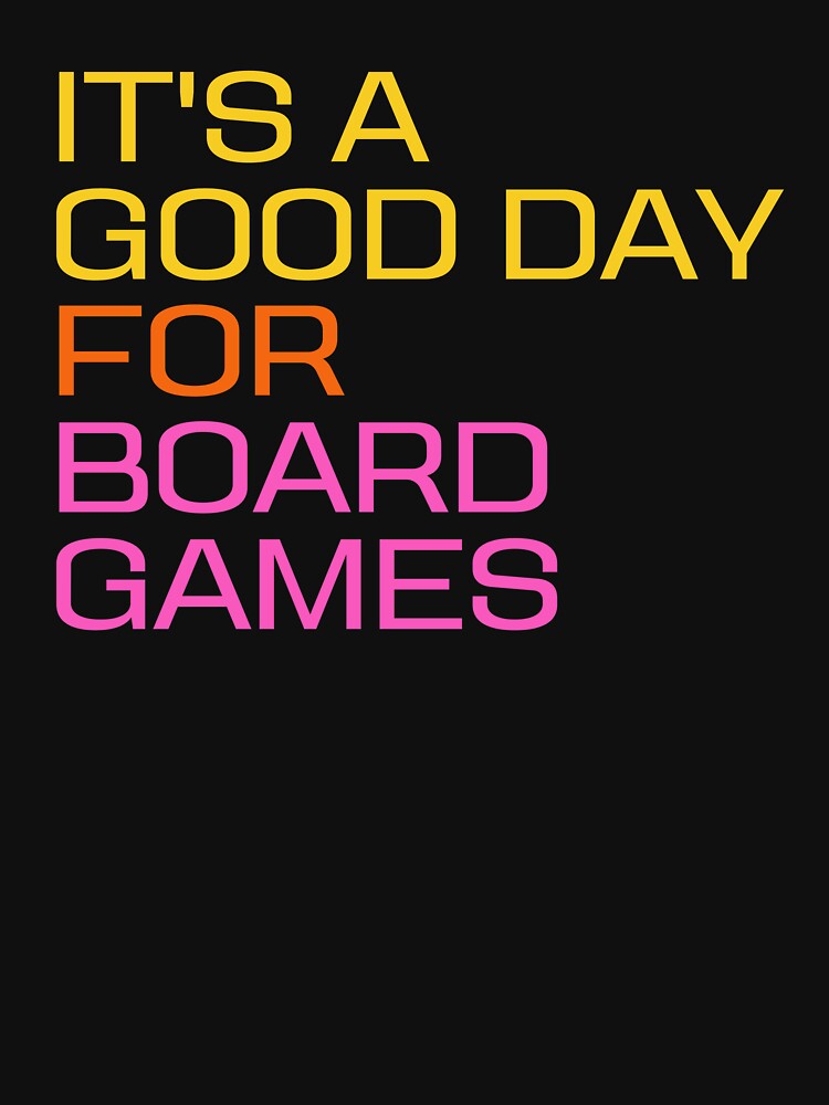 It's A Good Day For Board Games For Boardgamers by Sukhumpan T-Shirts, Hoodie, Sweatshirt | BlankRebels.com (Image 3)