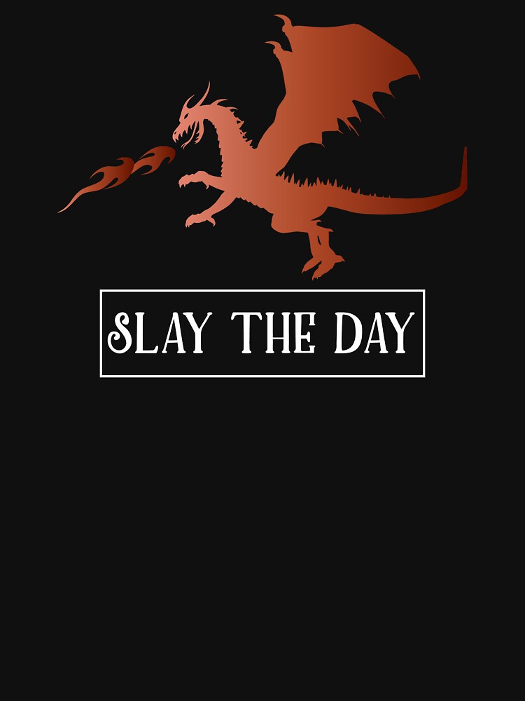 Slay The Day by teegear T-Shirts, Hoodie, Sweatshirt | BlankRebels.com (Image 3)
