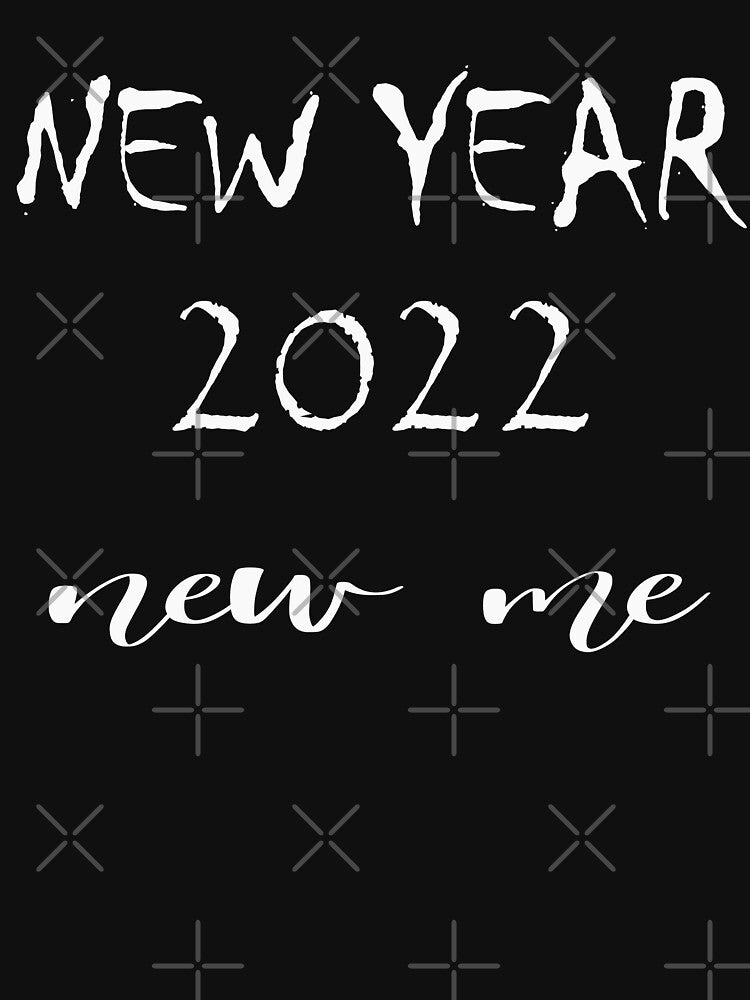 New Year New Me 2022 by MORADRIF T-Shirts, Hoodie, Sweatshirt | BlankRebels.com (Image 3)