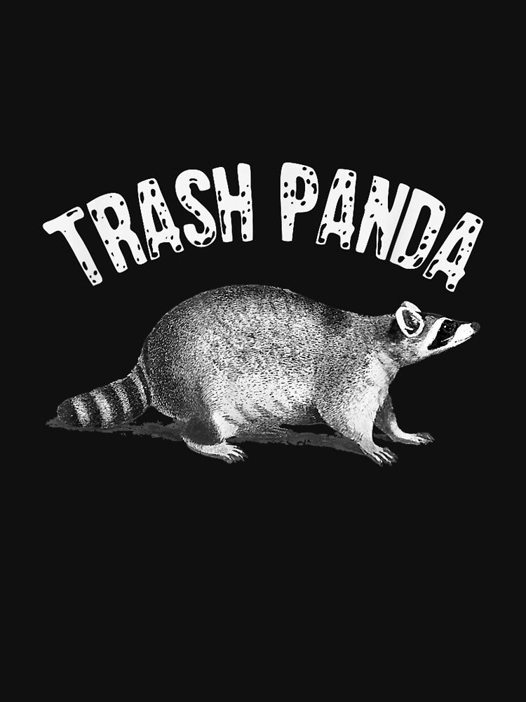 Trash Panda Racoon T-Shirts, Hoodie, Sweatshirt