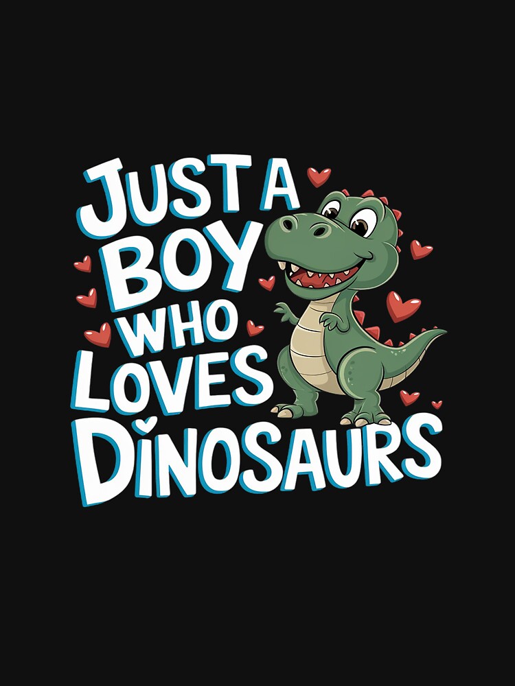 Just A Boy Who Loves Dinosaurs by DigitaldeligArt T-Shirts, Hoodie, Sweatshirt | BlankRebels.com (Image 3)