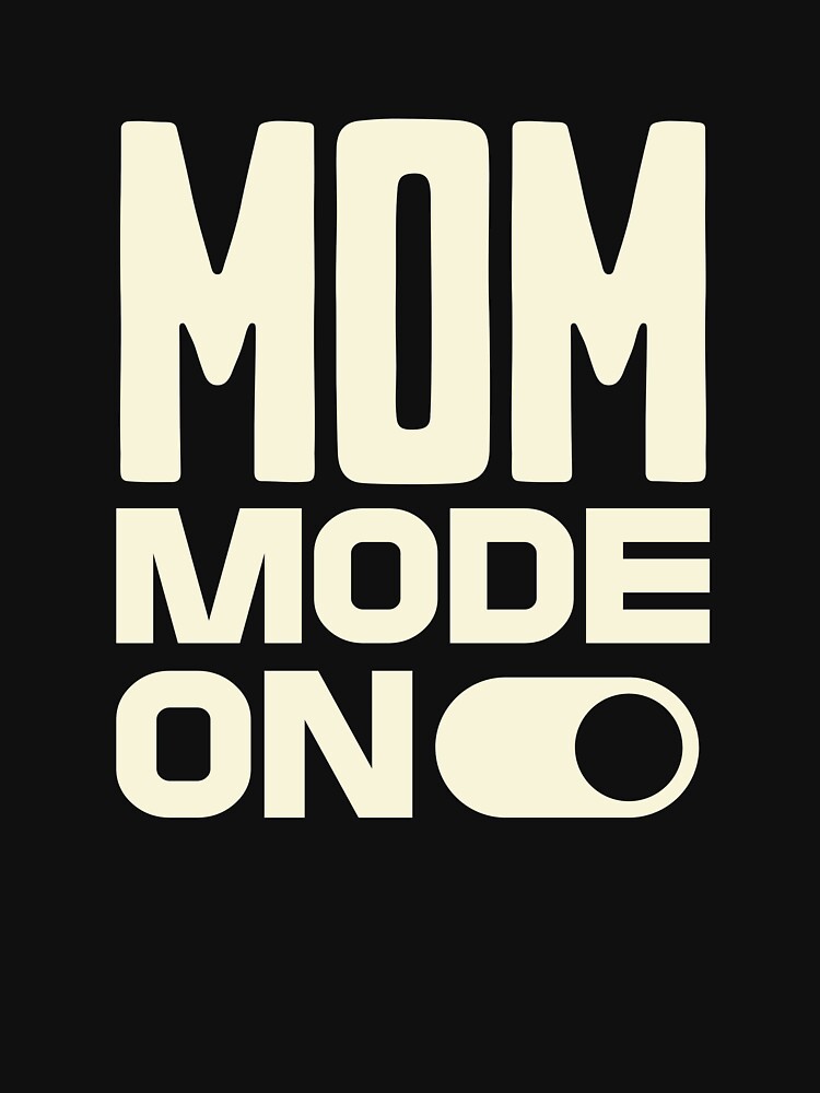 Mom Mode On by SimplyAnika T-Shirts, Hoodie, Sweatshirt | BlankRebels.com (Image 3)