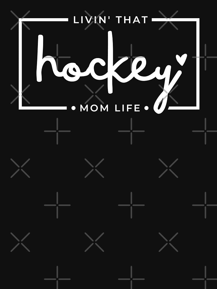 Livin That Hockey Mom Life, Hockey Mom, Hockey Mama, Sports Mom Life by singRsong T-Shirts, Hoodie, Sweatshirt (Image 3)