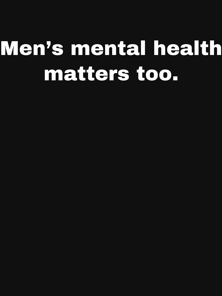 Men’s mental health matters too by thetextbookgirl T-Shirts, Hoodie, Sweatshirt | BlankRebels.com (Image 3)