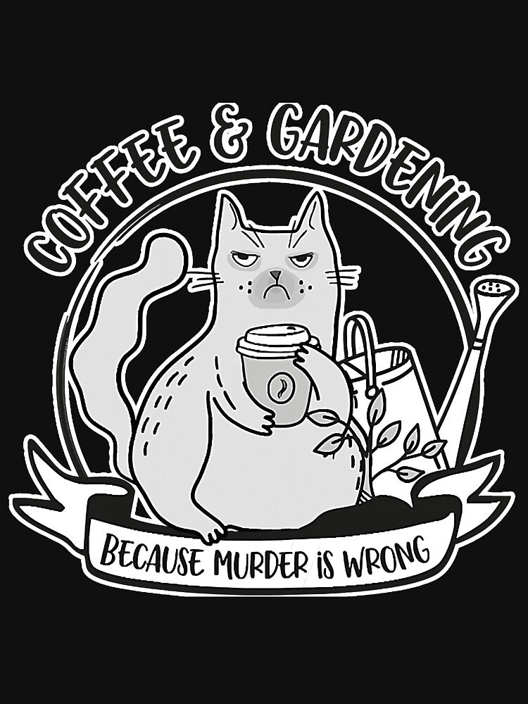 Gardening Coffee Cat Lover Mom Because T-Shirts, Hoodie, Sweatshirt