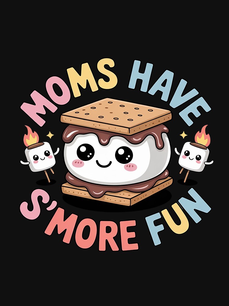 Mothers Camping Kawaii Smores Moms Have S'more Camping by EntroRhim T-Shirts, Hoodie, Sweatshirt | BlankRebels.com (Image 3)