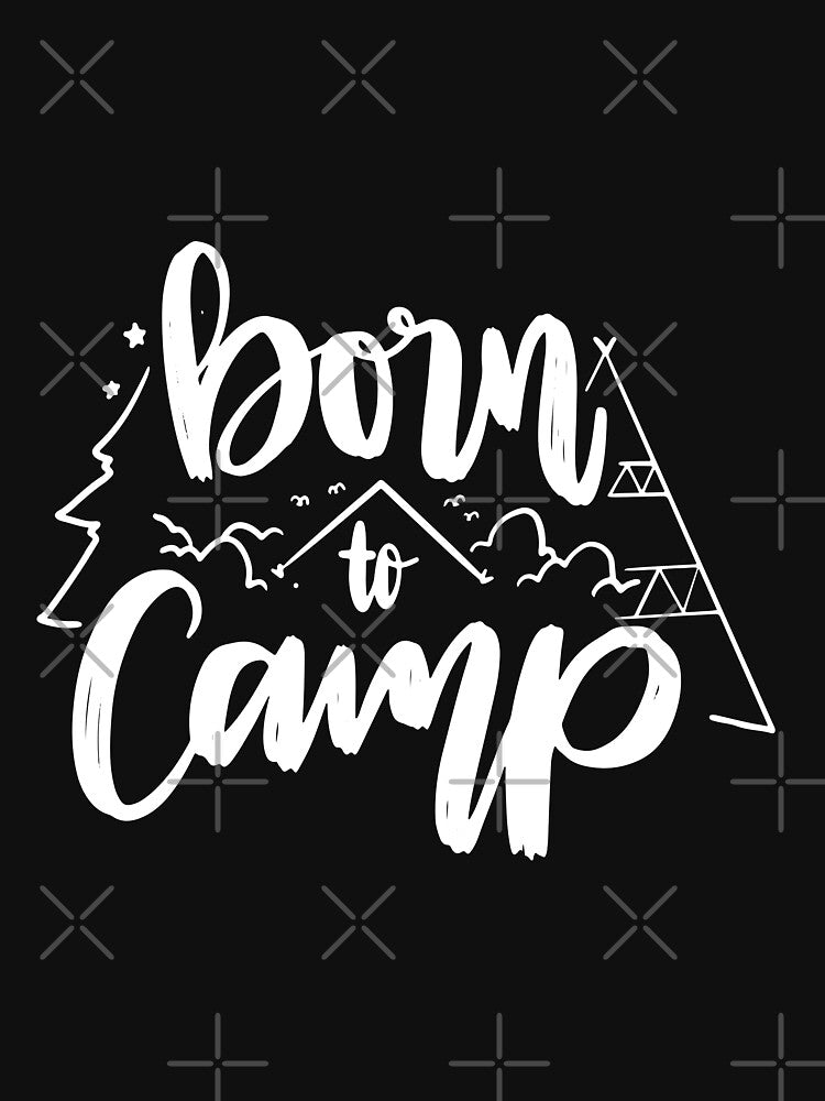 Born to Camp - White quotes by jwebmarket T-Shirts, Hoodie, Sweatshirt | BlankRebels.com (Image 3)