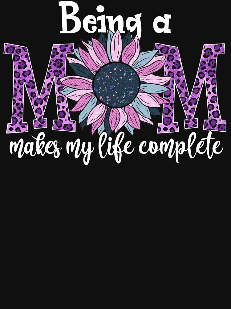Being A Mom Makes My Life Complete by autlu T-Shirts, Hoodie, Sweatshirt | BlankRebels.com (Image 3)