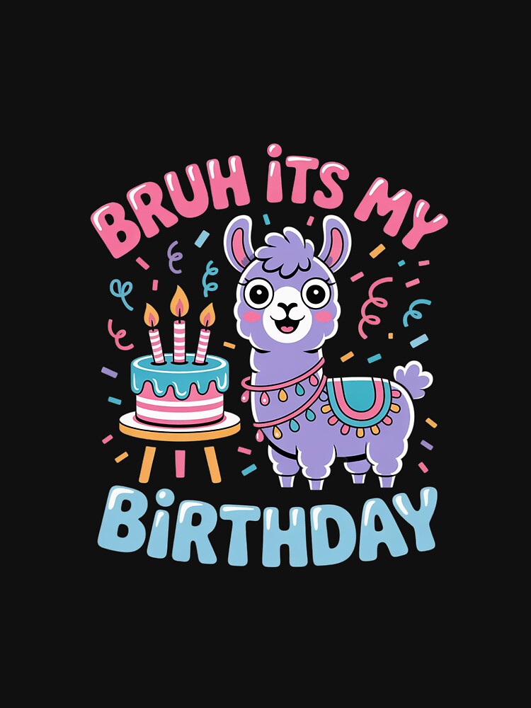 Bruh Its My Birthday Llama Pinata Boy Girl Family 76 by AquaKiev T-Shirts, Hoodie, Sweatshirt | BlankRebels.com (Image 3)