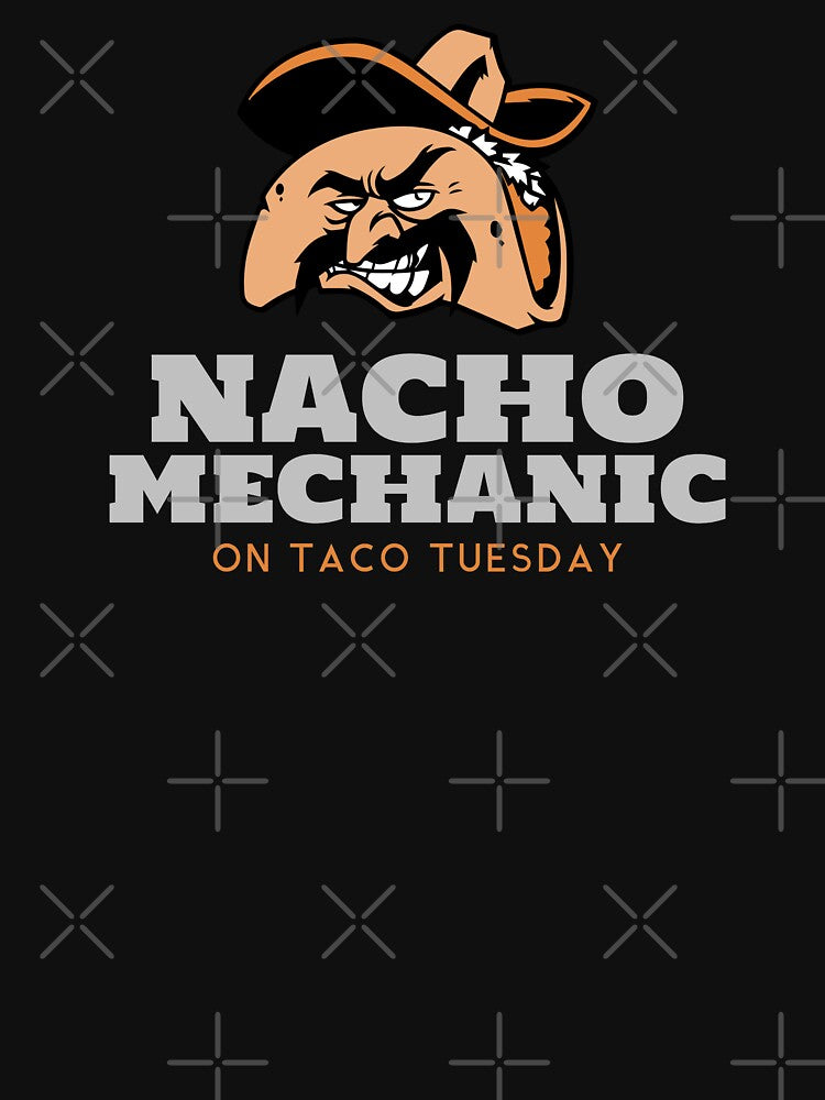 Nacho Mechanic on Taco Tuesday Funny Mechanic by CarantinedChaos T-Shirts, Hoodie, Sweatshirt | BlankRebels.com (Image 3)