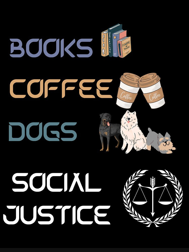 Books and Coffee and Dogs and Social Justice by Herlton T-Shirts, Hoodie, Sweatshirt | BlankRebels.com (Image 3)