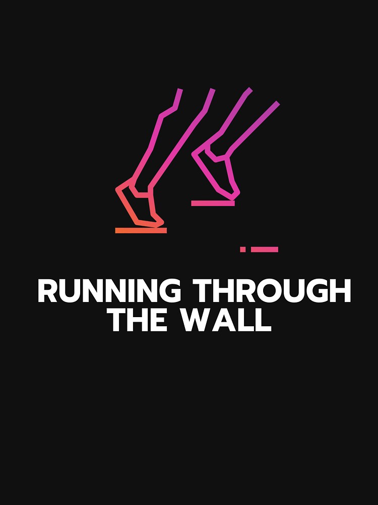 Running Through The Wall by whirlwind84 T-Shirts, Hoodie, Sweatshirt | BlankRebels.com (Image 3)