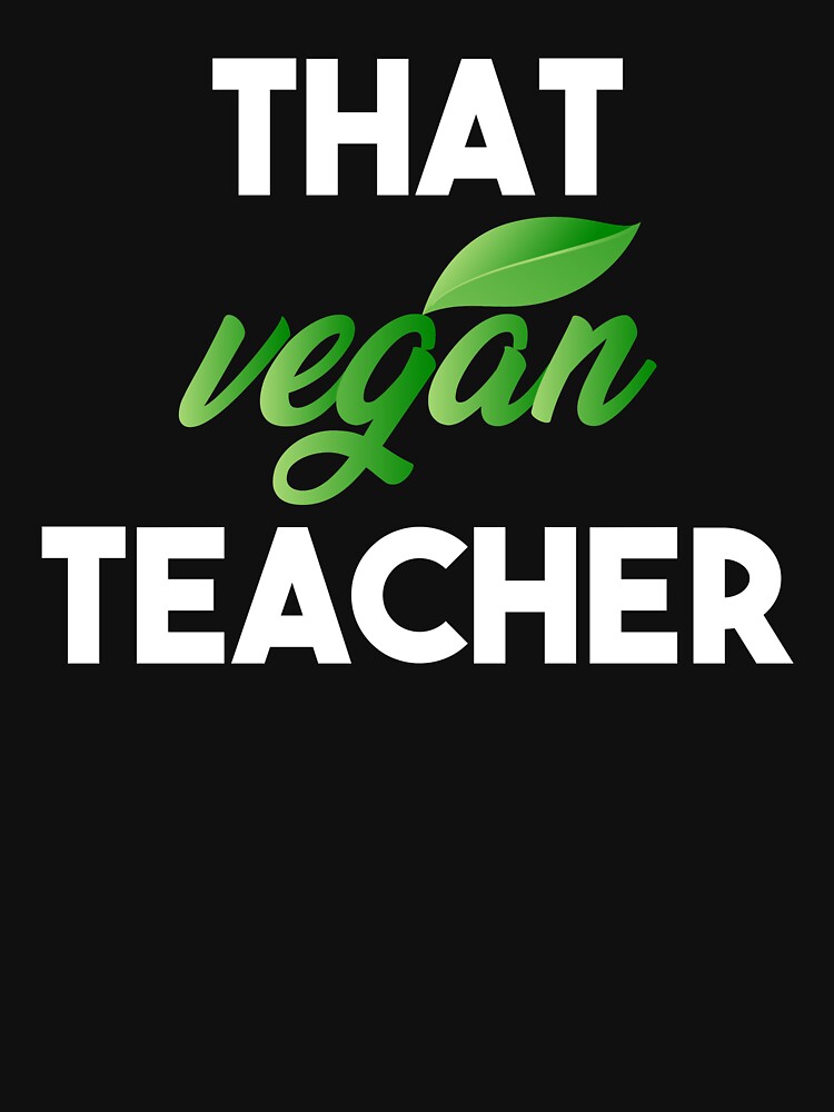 That Vegan Teacher, vegan teacher birthday by MADILIFSD T-Shirts, Hoodie, Sweatshirt | BlankRebels.com (Image 3)