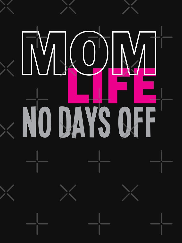 Mom life, no days off by Studio624 T-Shirts, Hoodie, Sweatshirt | BlankRebels.com (Image 3)
