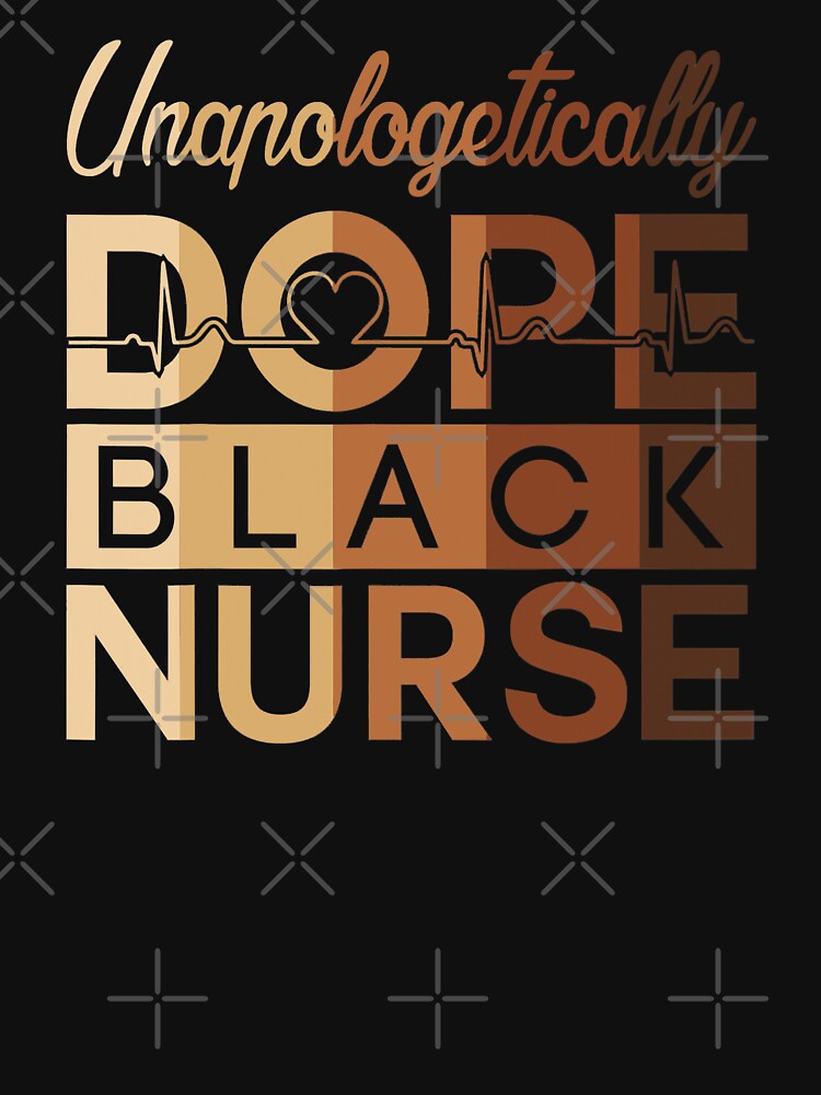 Unapologetically Dope Black Nurse Melanin Black HistoryMonth by GardNewerd T-Shirts, Hoodie, Sweatshirt (Image 3)