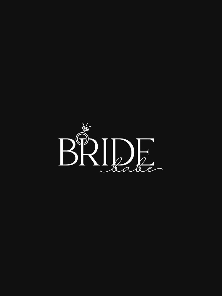 Bride babe by BDG06 T-Shirts, Hoodie, Sweatshirt | BlankRebels.com (Image 3)