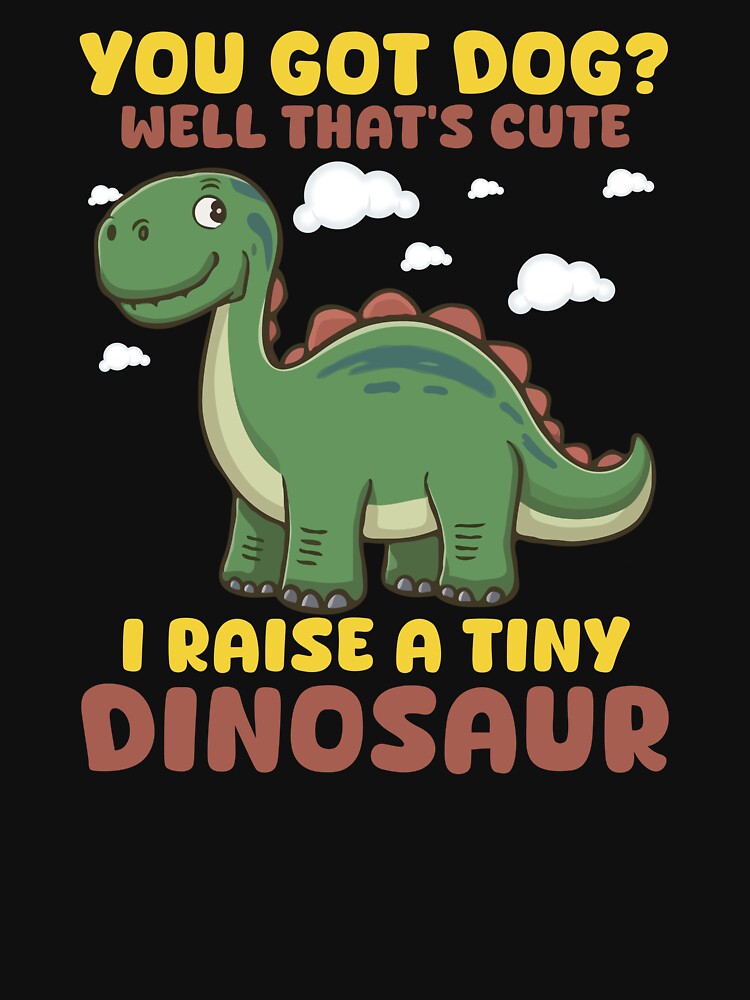 I Raise a Tiny Dinosaur by Washingtonsou T-Shirts, Hoodie, Sweatshirt | BlankRebels.com (Image 3)