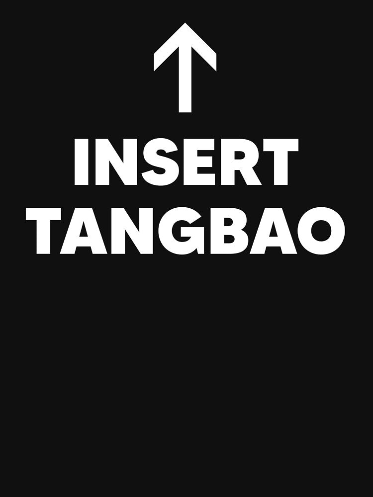 Insert Tangbao Chinese Soup Buns by The Junto Shop T-Shirts, Hoodie, Sweatshirt | BlankRebels.com (Image 3)