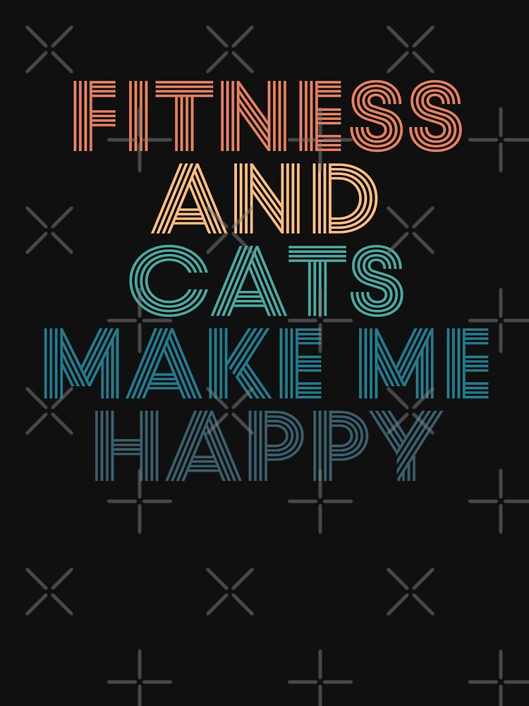 Fitness And Cats Make Me Happy- Gift for Fitness & Cats Fans by kindxinn T-Shirts, Hoodie, Sweatshirt (Image 3)
