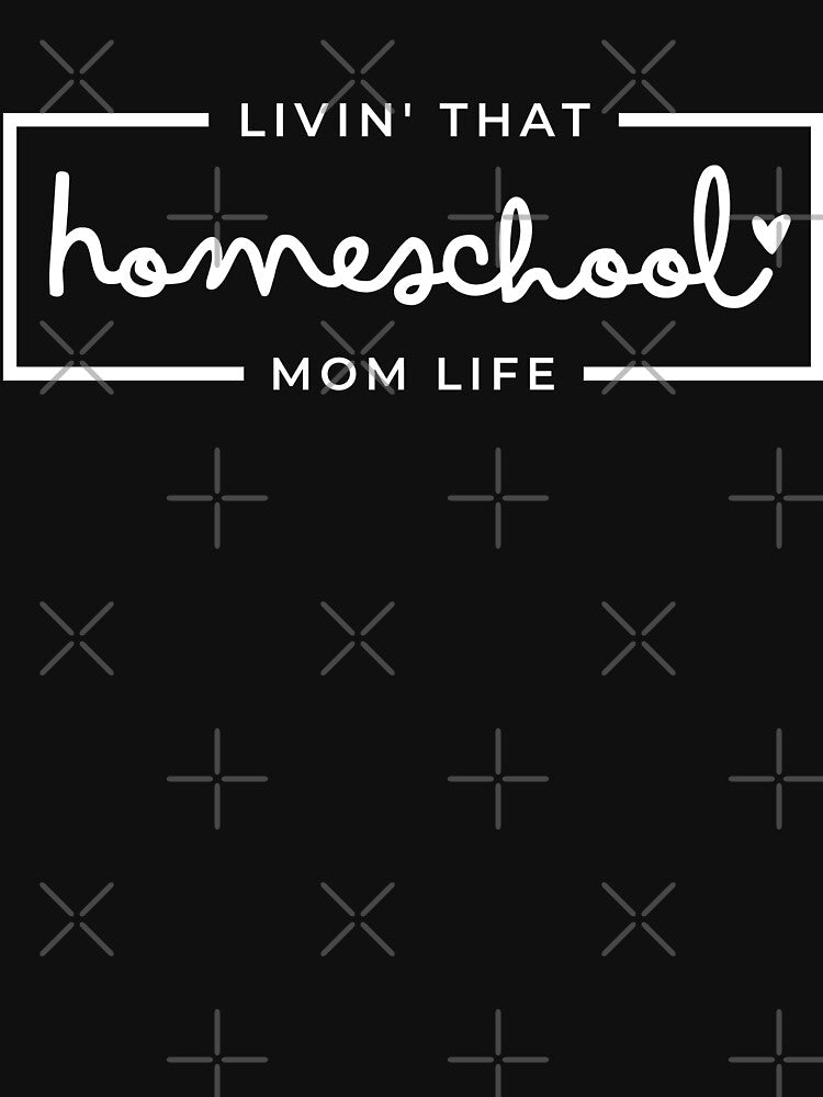 Livin That Homeschool Mom Life, Homeschool Mom, Homeschool Mama, Homeschooling Mom Life by singRsong T-Shirts,... (Image 3)