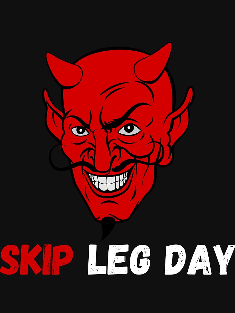 Skip Leg Day Devil by Hedersondesigns T-Shirts, Hoodie, Sweatshirt | BlankRebels.com (Image 3)