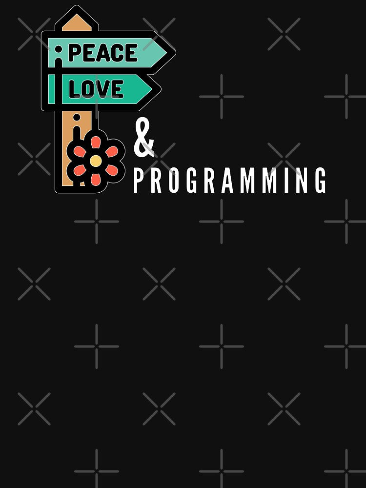 Peace Love & Programming (color white) by Stornu2Ruedas T-Shirts, Hoodie, Sweatshirt | BlankRebels.com (Image 3)